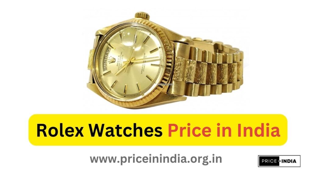 Rolex Watches Price in India